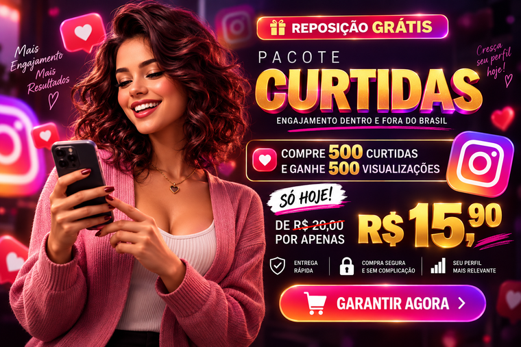 500 curtidas + 500 visualizações grátis por R$ 15,90